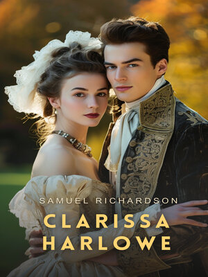 cover image of Clarissa Harlowe, Volume 3